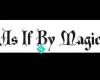 As If By Magic