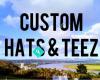 Custom Hats & Teez
