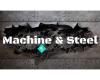 Machine and Steel