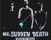 Mr. Sudden Death