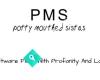 PMS - Potty Mouthed Sistas