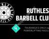 Ruthless Barbell Club
