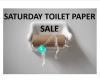 Saturday Toilet Paper Sale