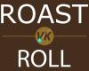 VK Roast & Roll