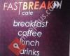 Fast Break Cafe