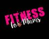Fitness For Mums