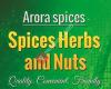 Spices Herbs & Nuts (Arora Spices)